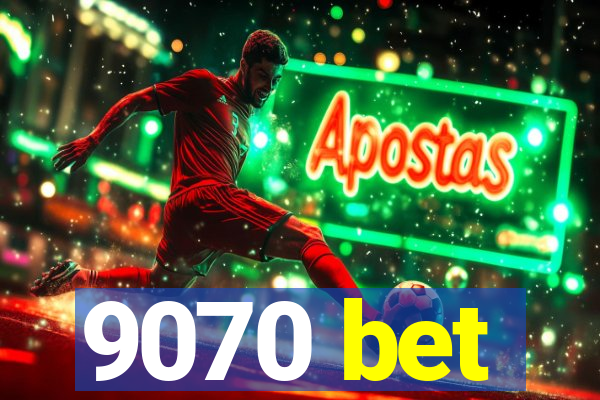 9070 bet